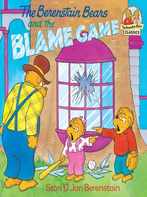 cover image of The Berenstain Bears and the Blame Game